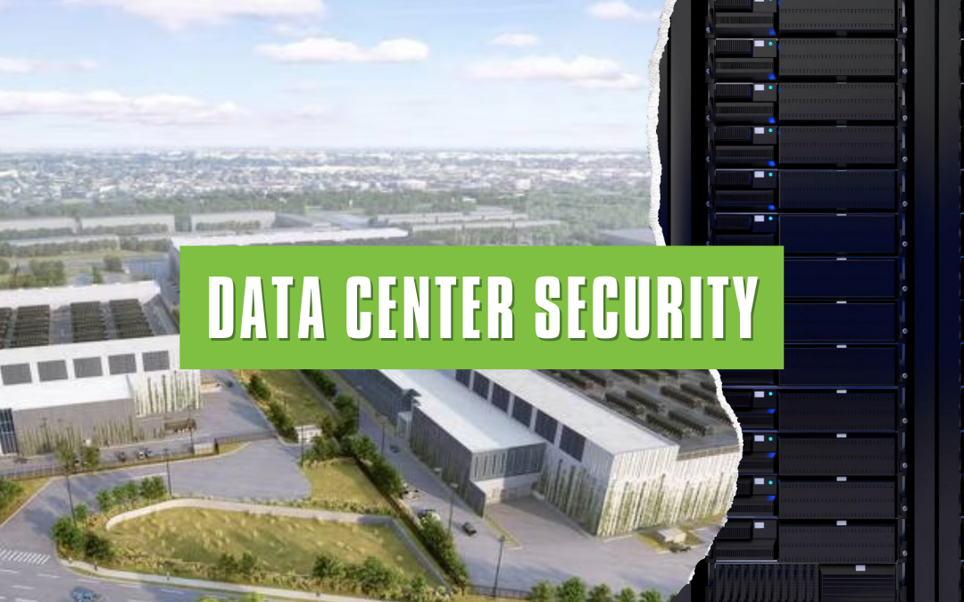 Why Thinking Beyond Perimeter Fence Lines is Vital to Your Data Center Security