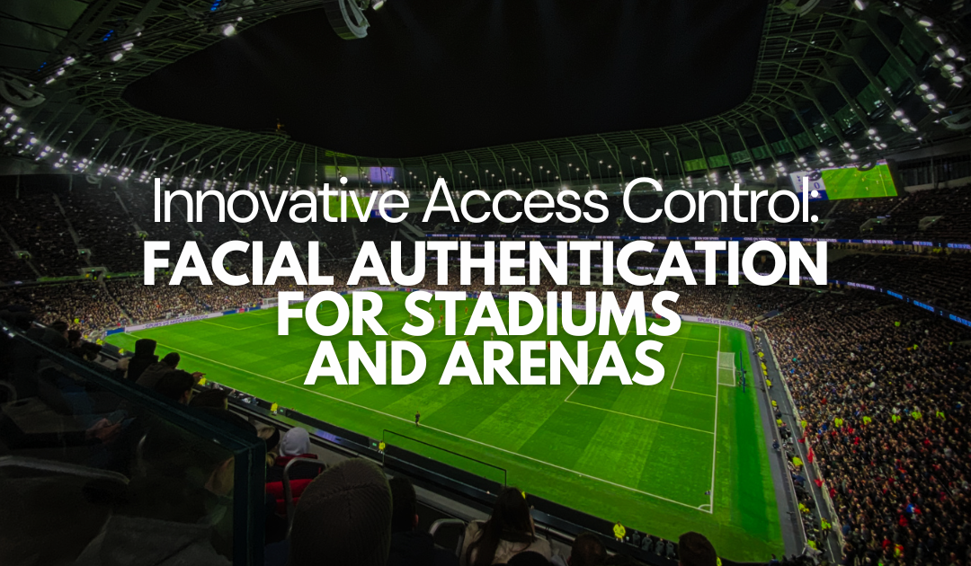 Innovative Access Control: Facial Authentication for Stadiums and Arenas